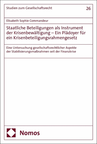 Staatliche Beteiligungen als Instrument der Krisenbewältigung – Ein Plädoyer für ein Krisenbeteiligungsrahmengesetz