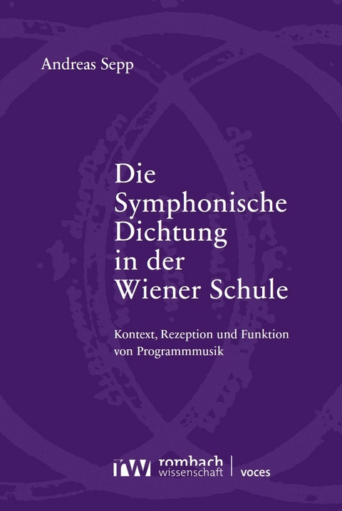 Die Symphonische Dichtung in der Wiener Schule - Andreas Sepp