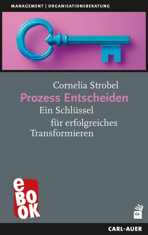 Prozess Entscheiden - Cornelia Strobel