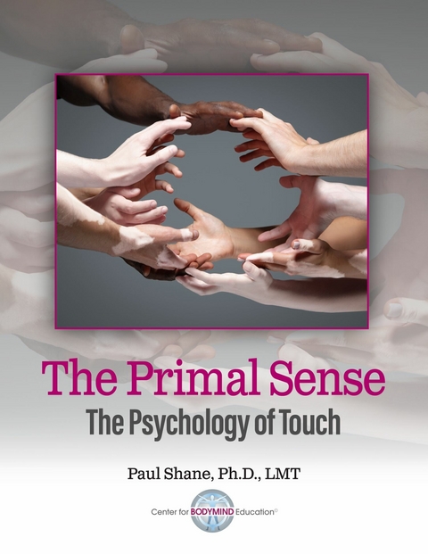Primal Sense - LMT Paul Shane Ph.D.