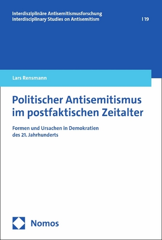 Politischer Antisemitismus im postfaktischen Zeitalter
