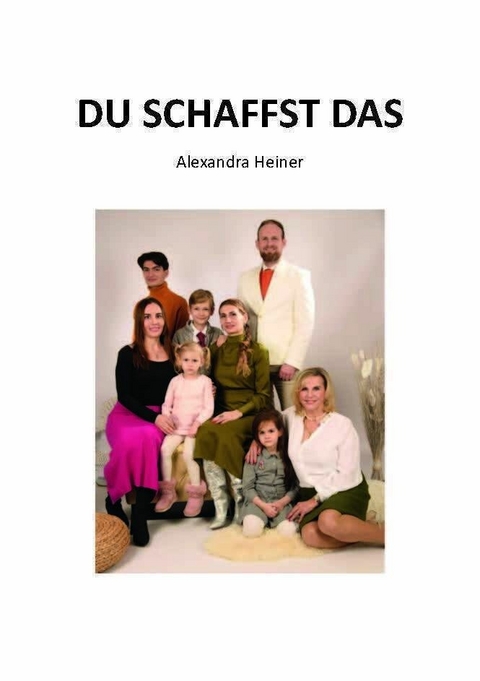 Du schaffst das -  Alexandra Heiner