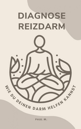 Diagnose Reizdarm - Paul M.