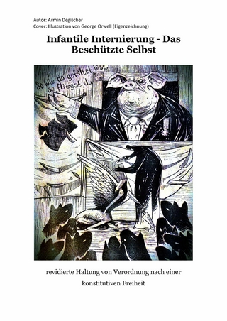 Infantile Internierung - Das Beschützte Selbst