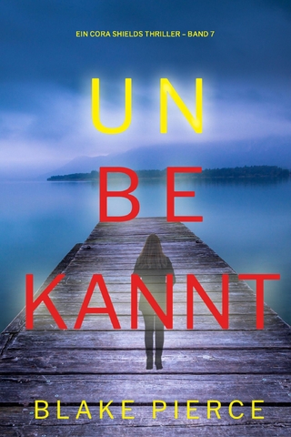 Unbekannt (Ein Cora Shields Thriller – Band 7)
