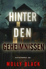 Hinter den Geheimnissen (Ein Elise Close Psychothriller &mdash; Band Drei) - Molly Black