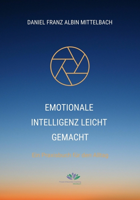 Emotionale Intelligenz leicht gemacht - Daniel Franz Albin Mittelbach
