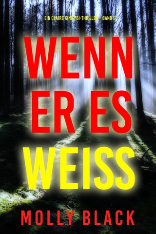 Wenn Er Es Weiß (Ein Claire King FBI-Thriller – Band 5)