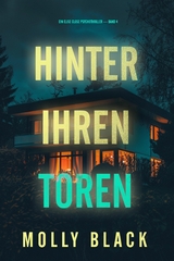 Hinter ihren Toren (Ein Elise Close Psychothriller &mdash; Band Vier) - Molly Black