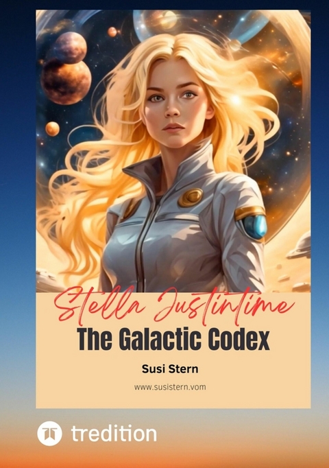 Stella Justintime - The Galactic Codex - Susanne Stern