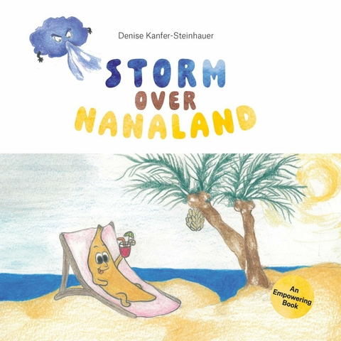 Storm over Nanaland -  Denise Kanfer-Steinhauer