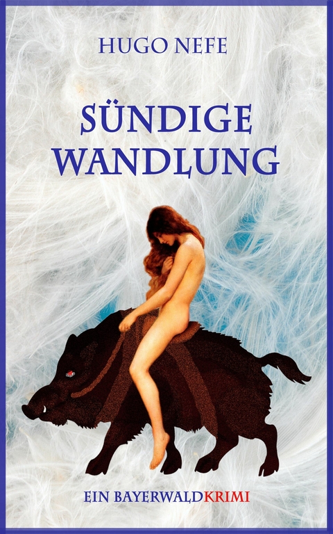 S&Uuml;NDIGE WANDLUNG -  Hugo Nefe