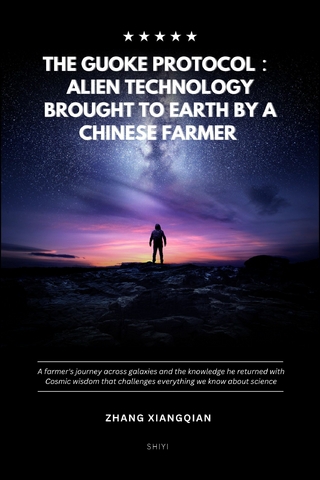 The Guoke Protocol: Alien Technology Brought to Earth by a Chinese Farmer