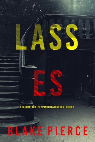 Lass es (Ein Cami Lark FBI-Spannungsthriller - Buch 9)