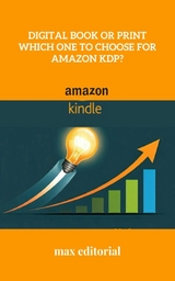 Digital Book or Print Which One to Choose for Amazon KDP? - 