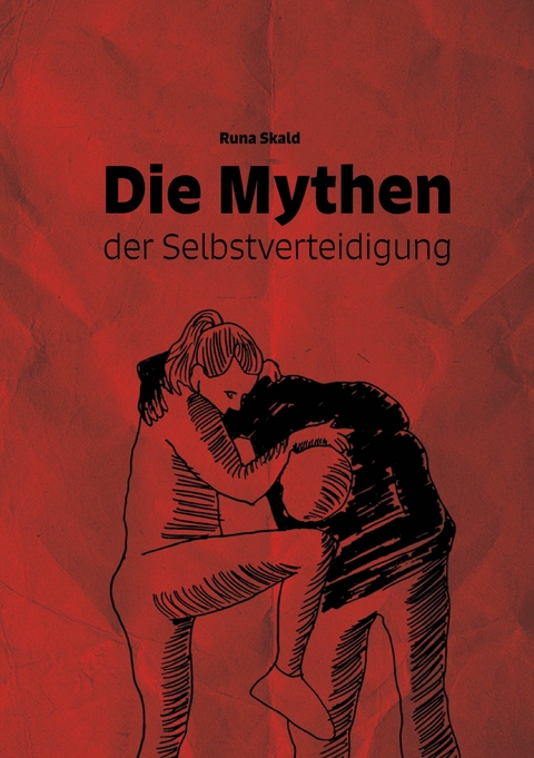 Die Mythen der Selbstverteidigung - Runa Skald