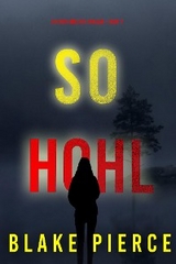 So Hohl (Ein Faith Bold FBI-Thriller &ndash; Band 17) - Blake Pierce