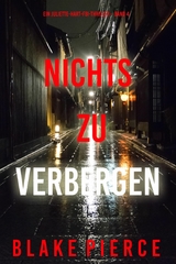 Nichts zu verbergen (Ein Juliette-Hart-FBI-Thriller &ndash; Band 4) - Blake Pierce