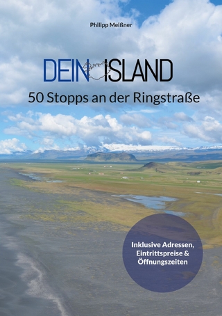 Dein Island - 50 Stopps an der Ringstraße