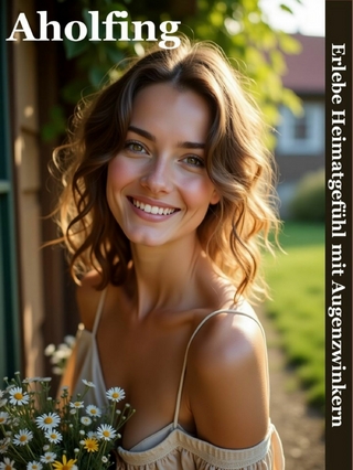Aholfing – Erlebe Heimatgefühl mit Augenzwinkern