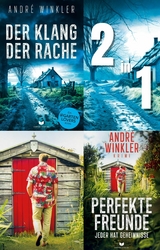 Karl-Daske-Thriller-Sammelband: Der Klang der Rache, Perfekte Freunde - Andr&eacute; Winkler