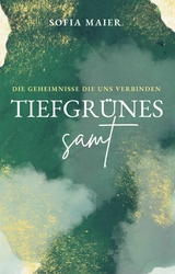 Tiefgr&uuml;nes Samt - Sofia Maier