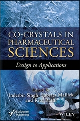 Co-Crystals in Pharmaceutical Sciences - 