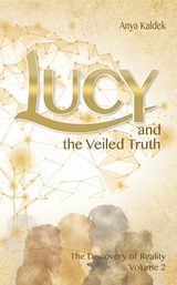 Lucy and the Veiled Truth - Anya Kaldek