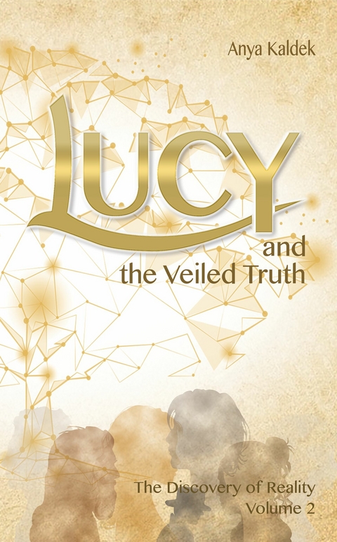 Lucy and the Veiled Truth - Anya Kaldek
