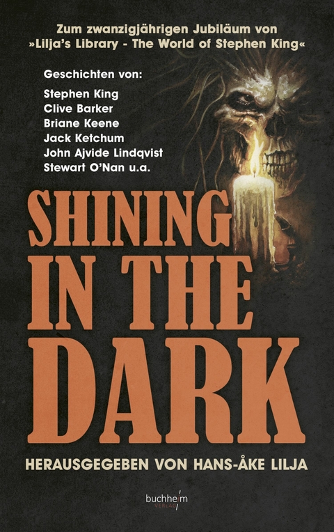 SHINING IN THE DARK - Stephen King, Jack Ketchum, P. D. Cacek, Stewart O'Nan, Bev Vincent, Clive Barker, Brian Keene, Richard Chizmar, Kevin Quigley, Ramsey Campbell, Edgar Allan Poe, Brian James Freeman, John Ajvide Lindqvist