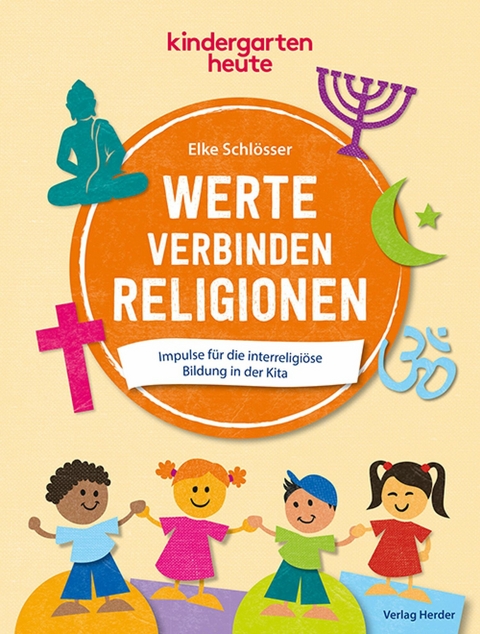 Werte verbinden Religionen - Elke Schl&ouml;sser