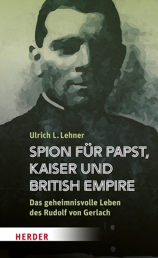 Spion für Papst, Kaiser und British Empire