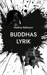 Buddhas Lyrik - Mathias Bellmann