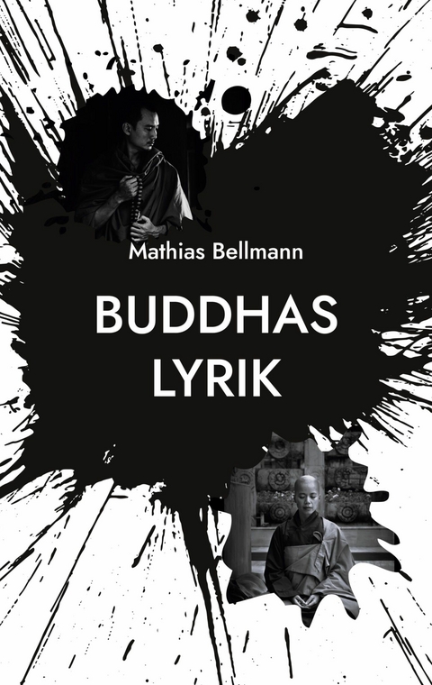 Buddhas Lyrik - Mathias Bellmann