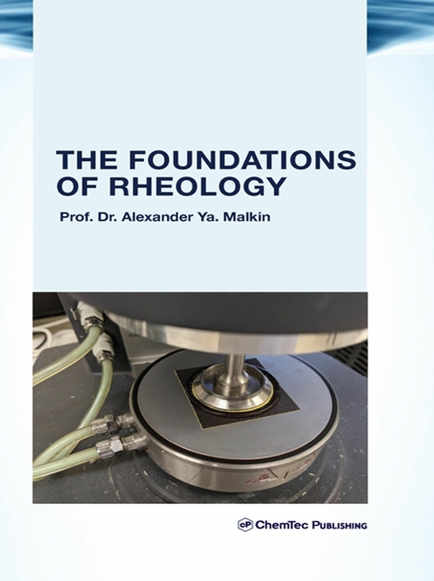 Foundations of Rheology -  Alexander Y. Malkin