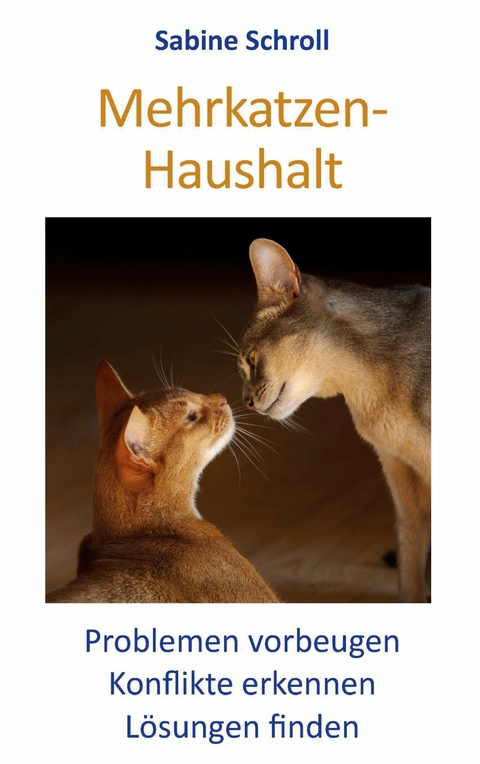 Mehrkatzen-Haushalt -  Sabine Schroll