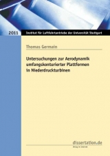 Untersuchungen zur Aerodynamik umfangskonturierter Plattformen in Niederdruckturbinen - Thomas Germain