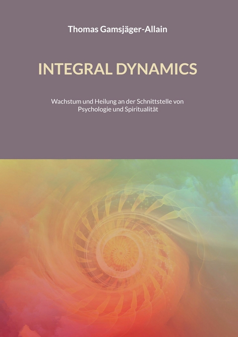 INTEGRAL DYNAMICS -  Thomas Gamsjäger-Allain