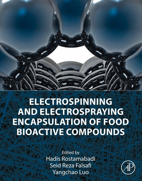 Electrospinning and Electrospraying Encapsulation of Food Bioactive Compounds - 