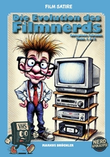 Film Satire: Die Evolution des Filmnerds - Markus Br&uuml;chler