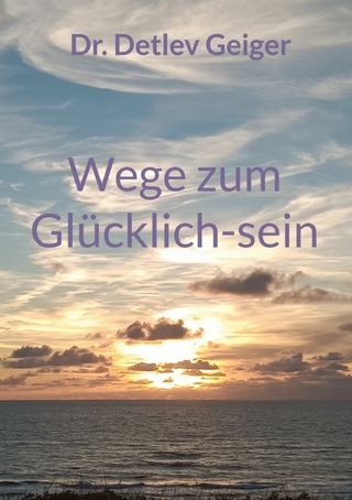 Wege zum Glücklich-sein