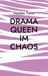 Drama Queen im Chaos - Natalie Trenz