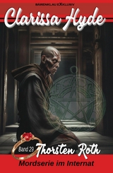Clarissa Hyde: Band 29 &ndash; Mordserie im Internat - Thorsten Roth