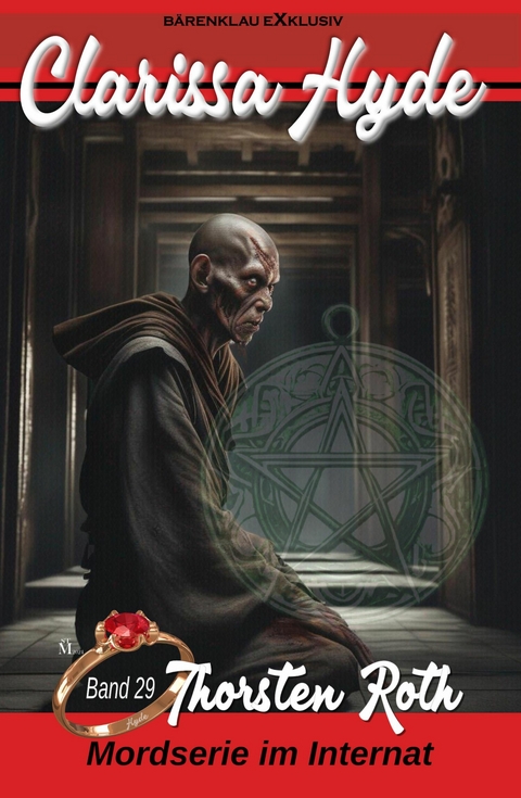Clarissa Hyde: Band 29 &ndash; Mordserie im Internat - Thorsten Roth