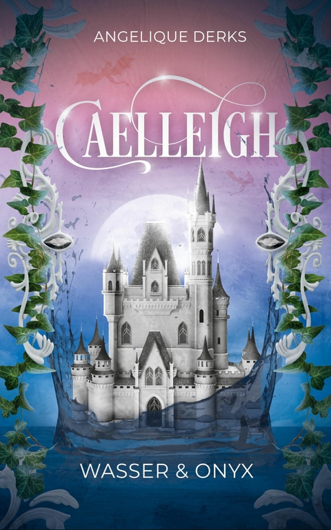Caelleigh: Wasser & Onyx - Angelique Derks