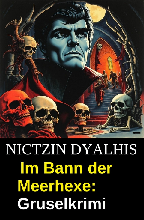 Im Bann der Meerhexe: Gruselkrimi -  Nictzin Dyalhis