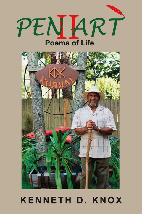 PEN ART II Poems of Life -  Kenneth D. Knox