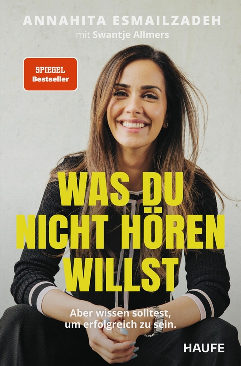 Was du nicht h&ouml;ren willst - Annahita Esmailzadeh, Swantje Allmers
