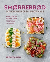 Smorrebrod: Scandinavian Open Sandwiches -  Bronte Aurell