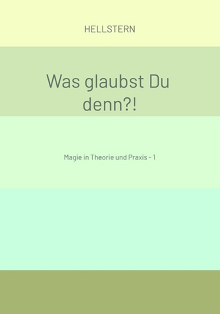 Was glaubst Du denn?!